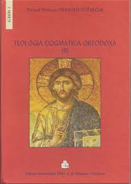 Teologia dogmatică ortodoxă Vol. 2: