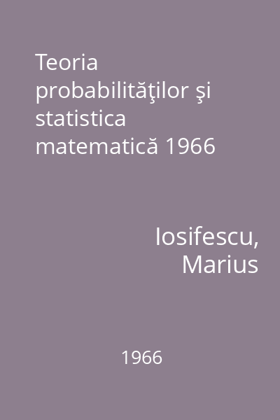 Teoria probabilităţilor şi statistica matematică 1966