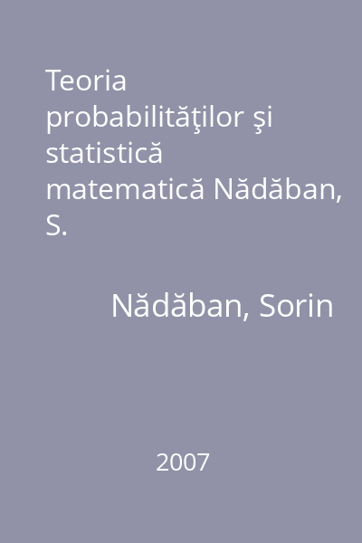 Teoria probabilităţilor şi statistică matematică Nădăban, S.