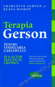 Terapia Gerson pentru vindecarea cancerului şi a altor afecţiuni cronice