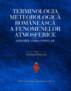 Terminologia meteorologică românească a fenomenelor atmosferice : (ştiinţific versus popular)
