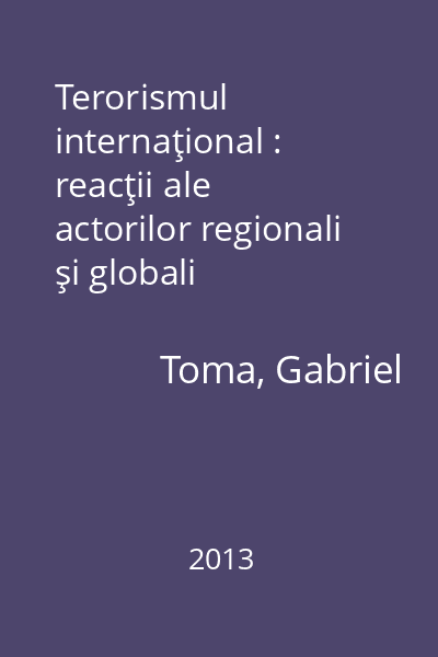 Terorismul internaţional : reacţii ale actorilor regionali şi globali