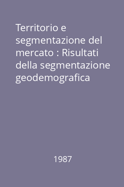 Territorio e segmentazione del mercato : Risultati della segmentazione geodemografica Cluster