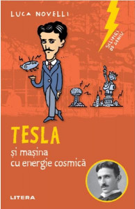 Tesla şi maşina cu energie cosmică