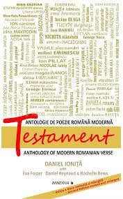 Testament : antologie de poezie română modernă = Testament : anthology of modern romanian verse
