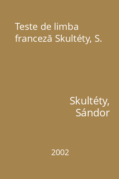 Teste de limba franceză Skultéty, S.