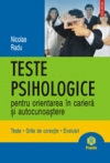 Teste psihologice pentru orientarea în carieră şi autocunoaştere : [teste, grile de corecţie, evaluări] 2007