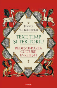 Text, timp şi teritoriu : redescifrarea culturii evreieşti