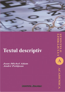 Textul descriptiv : poetică istorică şi lingvistică textuală : cu aplicaţii, exerciţii şi răspunsuri