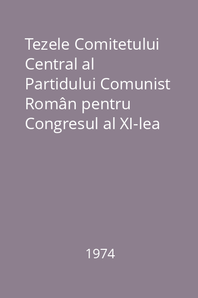 Tezele Comitetului Central al Partidului Comunist Român pentru Congresul al XI-lea al partidului