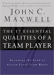 The 17 essential qualities of a team player : becoming the kind of person every team wants