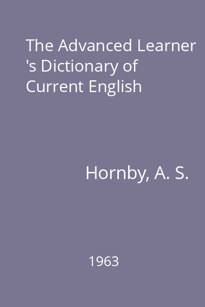 The Advanced Learner 's Dictionary of Current English