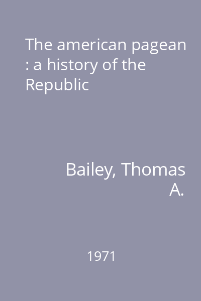 The american pagean : a history of the Republic
