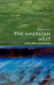 The American West : a very short introduction
