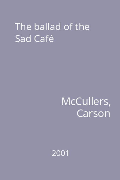 The ballad of the Sad Café