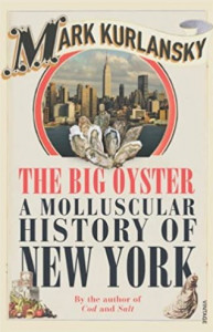 The big oyster : a molluscular history of New York