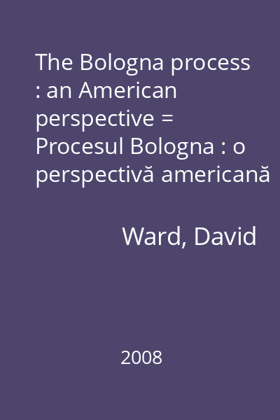The Bologna process : an American perspective = Procesul Bologna : o perspectivă americană