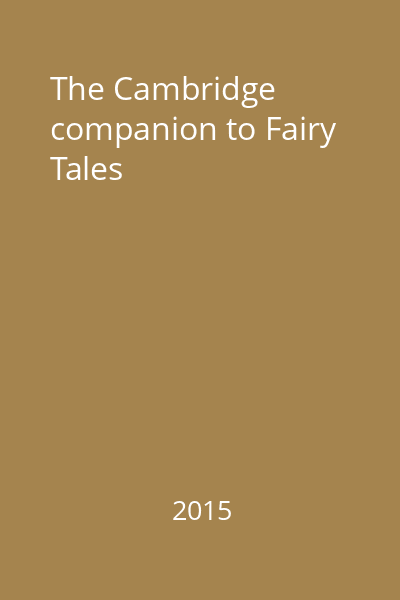 The Cambridge companion to Fairy Tales