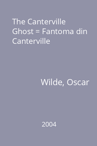 The Canterville Ghost = Fantoma din Canterville