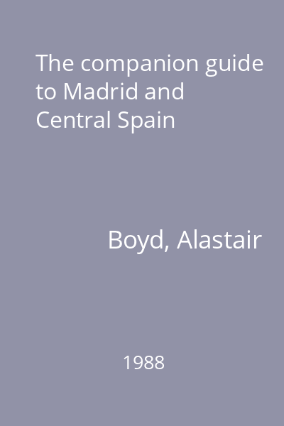 The companion guide to Madrid and Central Spain