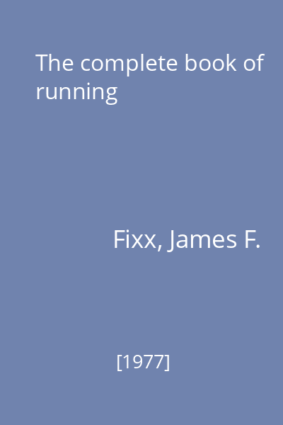 The complete book of running