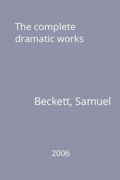 The complete dramatic works