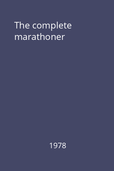 The complete marathoner