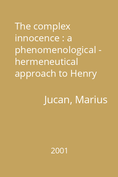 The complex innocence : a phenomenological - hermeneutical approach to Henry James 's tales