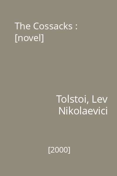 The Cossacks : [novel]