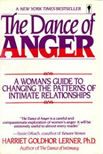 The dance of anger : a woman's guide to changing the patterns of intimate relationships