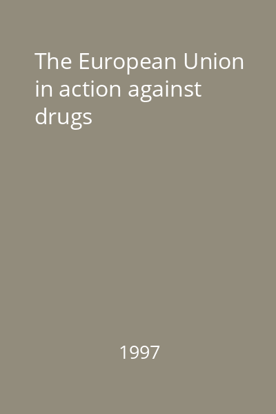The European Union in action against drugs