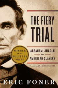 The fiery trial : Abraham Lincoln and American Slavery