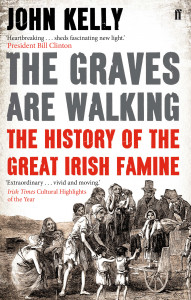 The graves are walking : a history of the Great Irish Famine