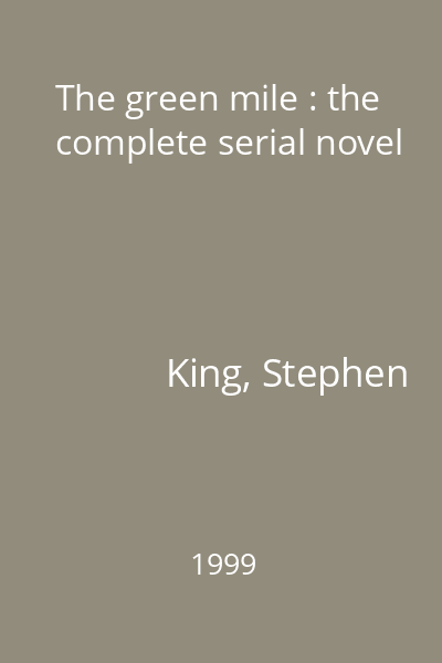 The green mile : the complete serial novel
