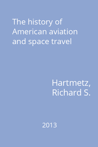 The history of American aviation and space travel