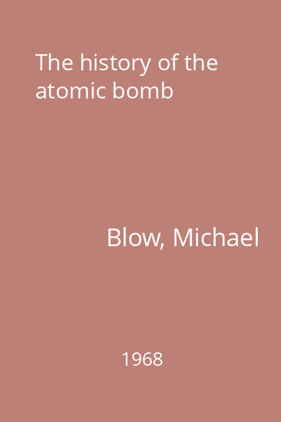 The history of the atomic bomb