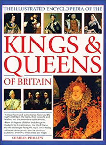 The illustrated encyclopedia of the kings and queens of Britain