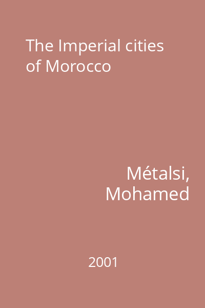 The Imperial cities of Morocco