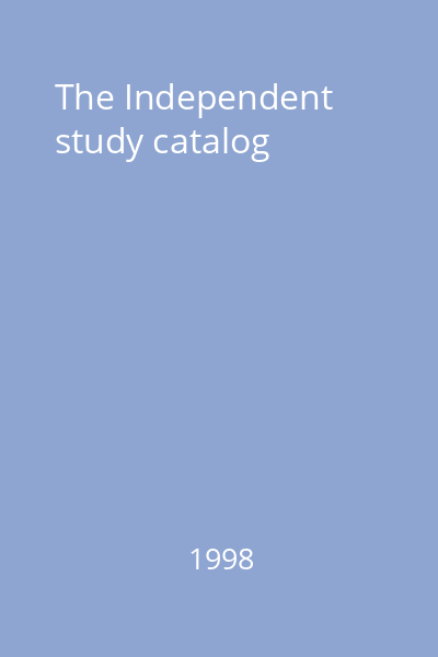 The Independent study catalog