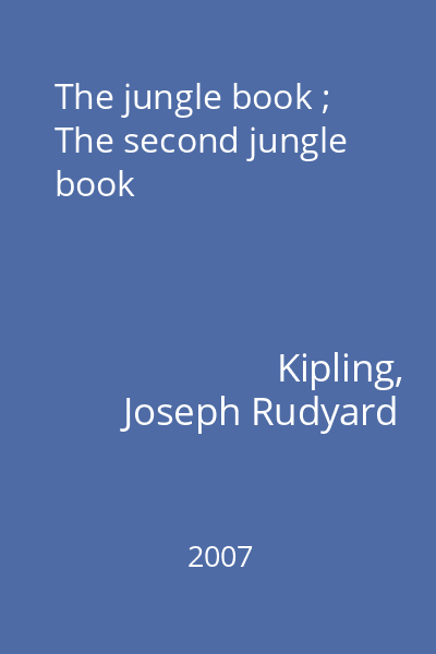 The jungle book ; The second jungle book