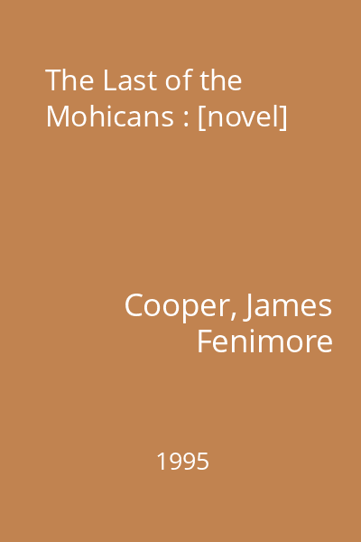 The Last of the Mohicans : [novel]