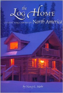The log home : classic log cabins of North America