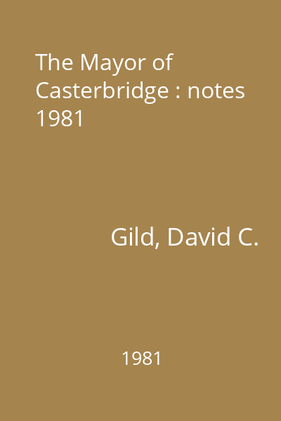 The Mayor of Casterbridge : notes 1981