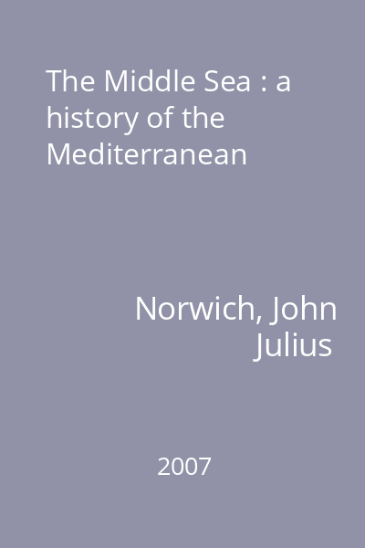 The Middle Sea : a history of the Mediterranean