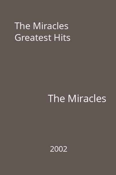 The Miracles Greatest Hits