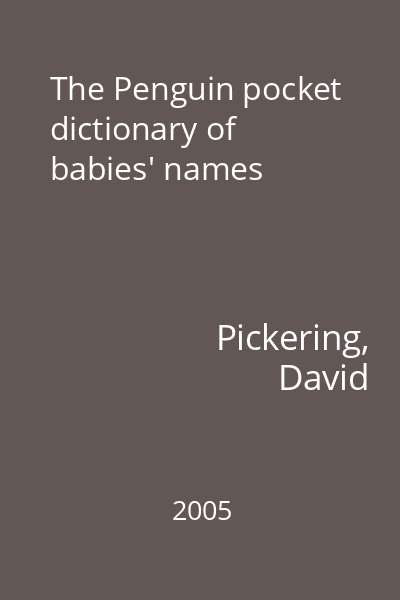 The Penguin pocket dictionary of babies' names