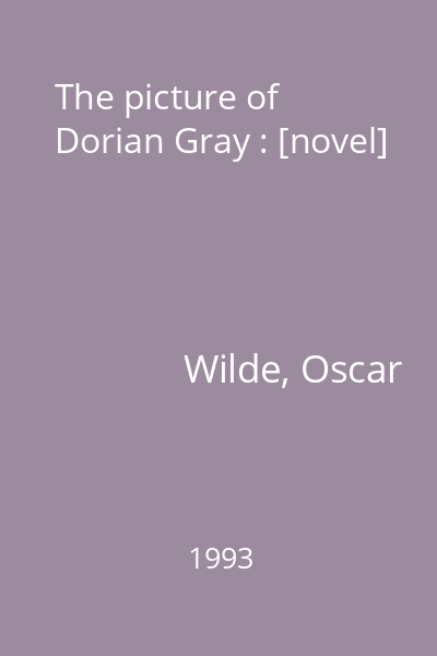The picture of Dorian Gray : [novel]