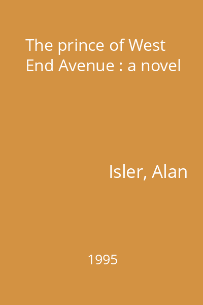 The prince of West End Avenue : a novel