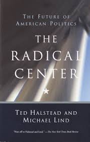 The radical center : the future of American politics