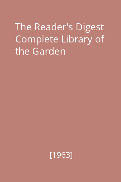 The Reader's Digest Complete Library of the Garden